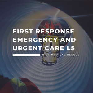  Level 5 Diploma in First Response Emergency and Urgent Care